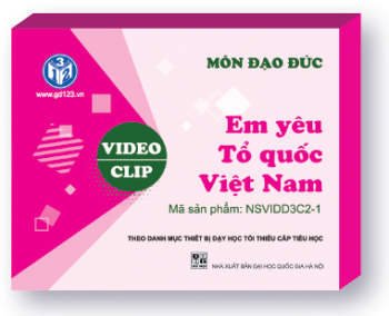 Video, clip Em yêu Tổ quốc Việt Nam - Đạo Đức 3