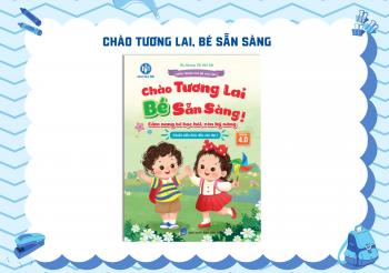 CHÀO TƯƠNG LAI, BÉ SẴN SÀNG