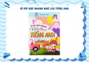 BÍ KÍP HỌC NHANH NHỚ LÂU TIẾNG ANH