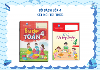 BỘ VỞ Ô LI BÀI TẬP TOÁN LỚP 4 KẾT NỐI
