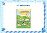 LUYỆN ĐỌC (KẾT NỐI TRI THỨC)