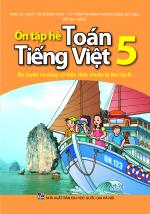 ÔN TẬP HÈ TOÁN VÀ TIẾNG VIỆT LỚP 5