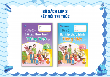BỘ VỞ Ô LI BÀI TẬP THỰC HÀNH TIẾNG VIỆT LỚP 3 KẾT NỐI