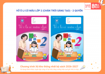 BỘ VỞ Ô LI CÓ MẪU CHỮ LỚP 2 (CHÂN TRỜI SÁNG TẠO)