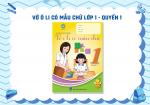 VỞ Ô LI CÓ MẪU CHỮ LỚP 1 - QUYỂN 1