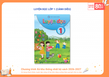 LUYỆN ĐỌC LỚP 1 (CÁNH DIỀU)